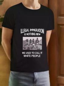 Illegal Immigration T-shirt. Native American Indian shirt. (Color: Black, size: XL)